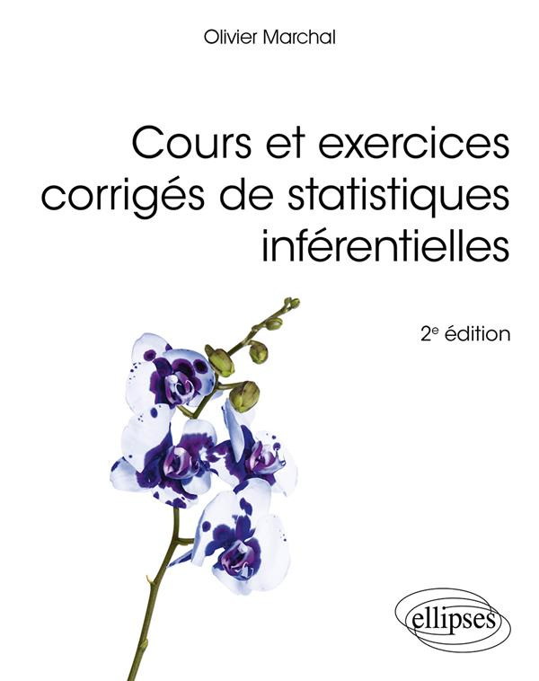 Cours et exercices corrigés de statistiques inférentielles. 2e édition