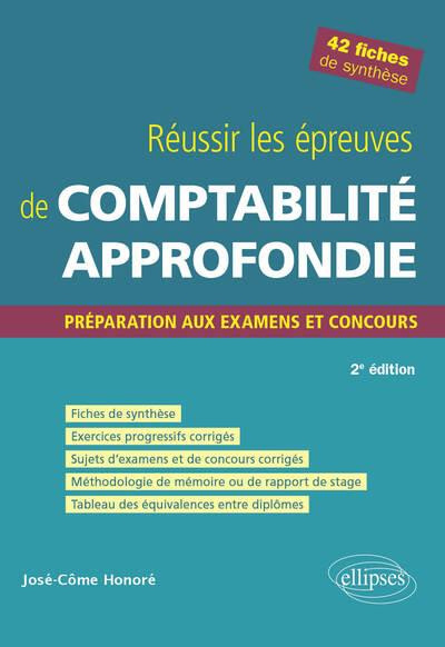 Réussir les épreuves de comptabilité approfondie. Préparation aux examens et concours, 2e édition