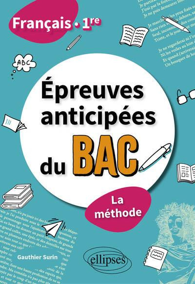 Epreuves anticipées du bac Français 1re. La méthode