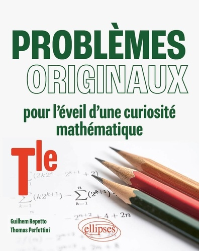 Problèmes originaux pour l'éveil d'une curiosité mathématique Tle