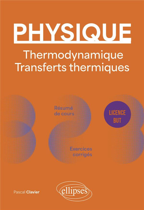 Physique, thermodynamique, transferts thermiques Licence/BUT. Edition 2024