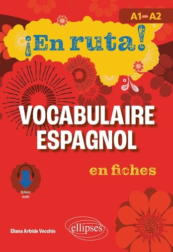 ¡En ruta! Vocabulaire espagnol en fiches. A1 vers A2