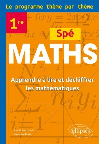 Spé maths 1re. Apprendre à lire et déchiffrer les mathématiques