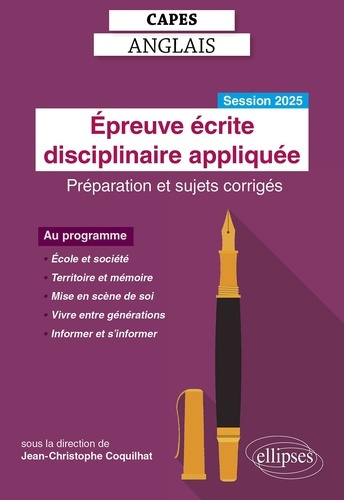 CAPES Anglais : Epreuve écrite disciplinaire appliquée. Préparation et sujets corrigés, Edition 2025