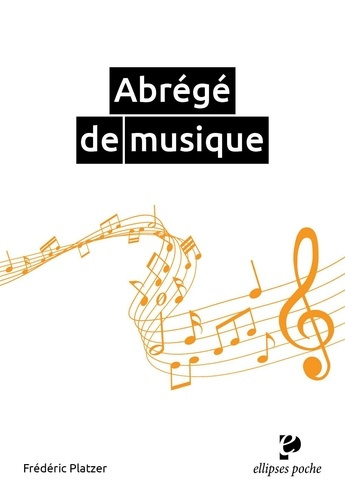Abrégé de musique. 2e édition revue et augmentée