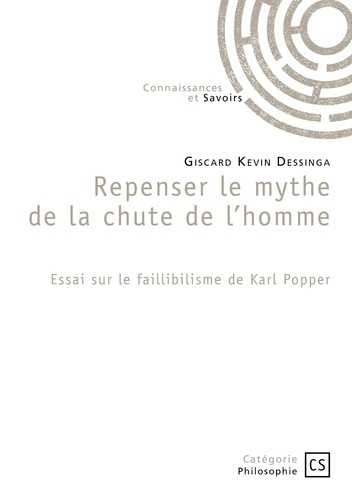 Repenser le mythe de la chute de l'homme. Essai sur le faillibilisme de Karl Popper