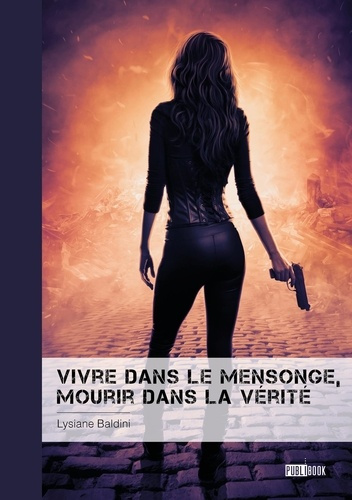 Vivre dans le mensonge, mourir dans la vérité. La vie ne vaut pas la peine d'être vécue si on ne la
