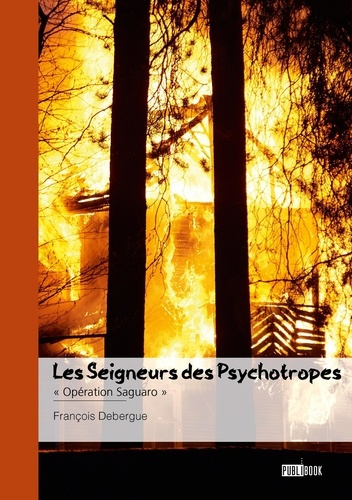 Les Seigneurs des Psychotropes - Tome 3. « Opération Saguaro »