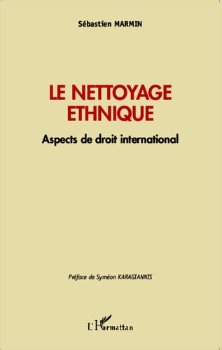 Le nettoyage ethnique. Aspects de droit international