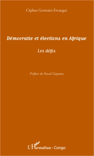 Démocratie et élections en Afrique. Les défis