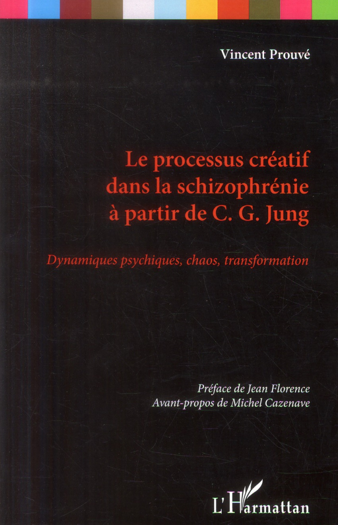Le processus créatif dans la schizophrénie à partir de CG Jung. Dynamiques psychiques, chaos, transf
