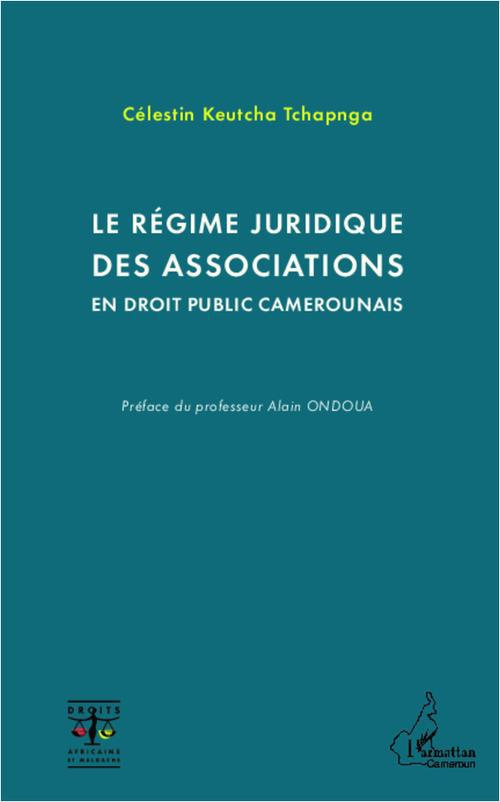 Le régime juridique des associations en droit public camerounais
