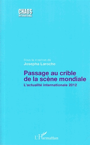 Passage au crible de la scène mondiale. L'actualité internationale 2012
