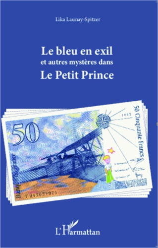 Le bleu en exil et autres mystères dans le Petit Prince