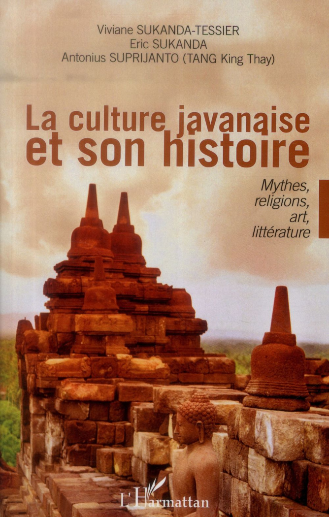 La culture javanaise et son histoire. Mythes, religions, art, littérature