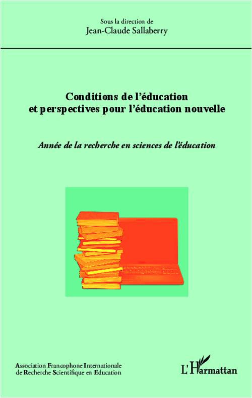 Conditions de l'éducation et perspectives pour l'éducation nouvelle. Année de la recherche en scienc