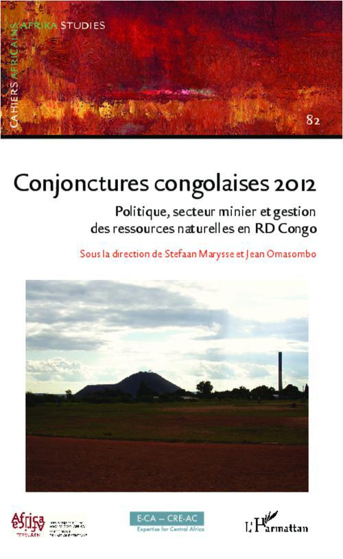 Cahiers africains : Afrika Studies N° 82/2013 : Conjonctures congolaises 2012. Politique, secteur mi