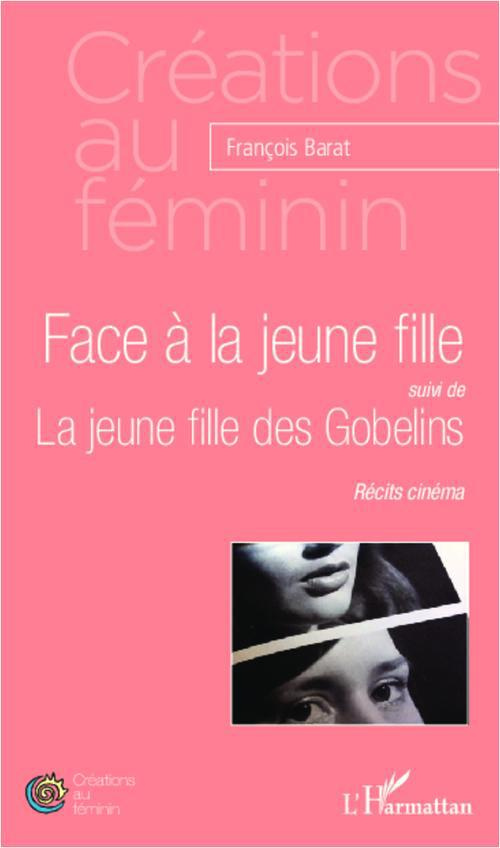 Face à la jeune fille ; La jeune fille des Gobelins