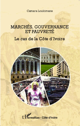 Marchés, gouvernance et pauvreté. Le cas de la Côte d'Ivoire