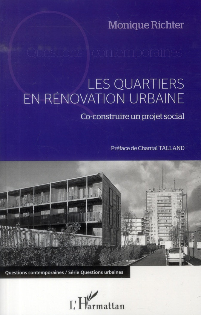 Les quartiers en rénovation urbaine. Co-construire un projet social
