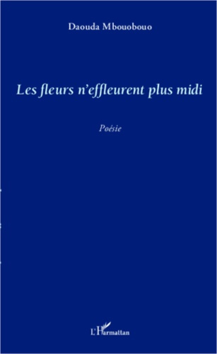 Les fleurs n'effleurent plus midi
