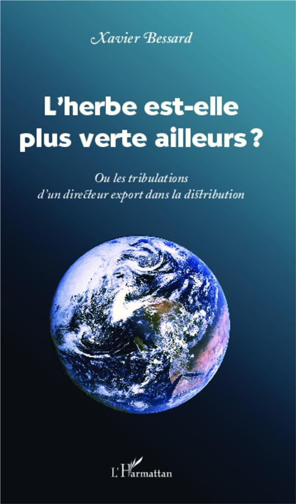 L'herbe est-elle plus verte ailleurs ? Ou les tribulations d'un directeur export dans la distributio