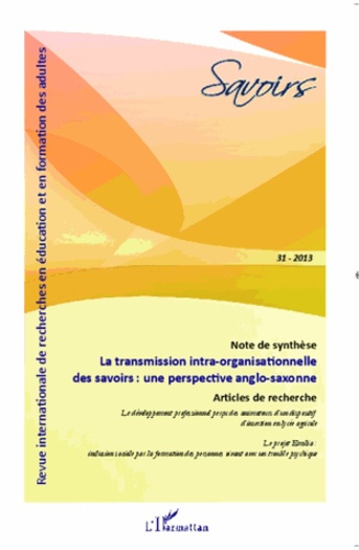 Savoirs N° 31/2013 : La transmission intra-organisationnelle des savoirs : une perspective anglo-sax