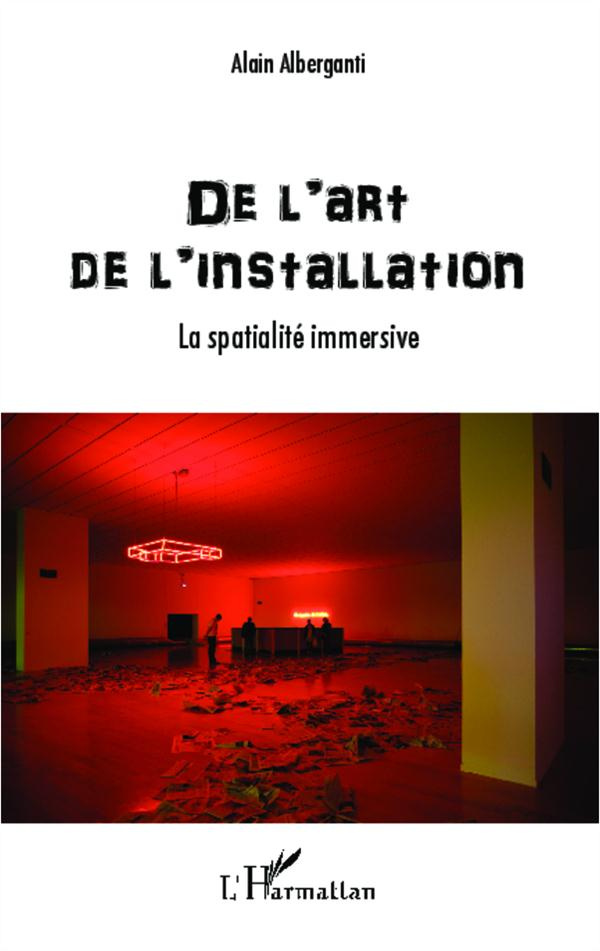 De l'art de l'installation. La spatialité immersive