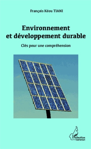 Environnement et développement durable. Clés pour une compréhension