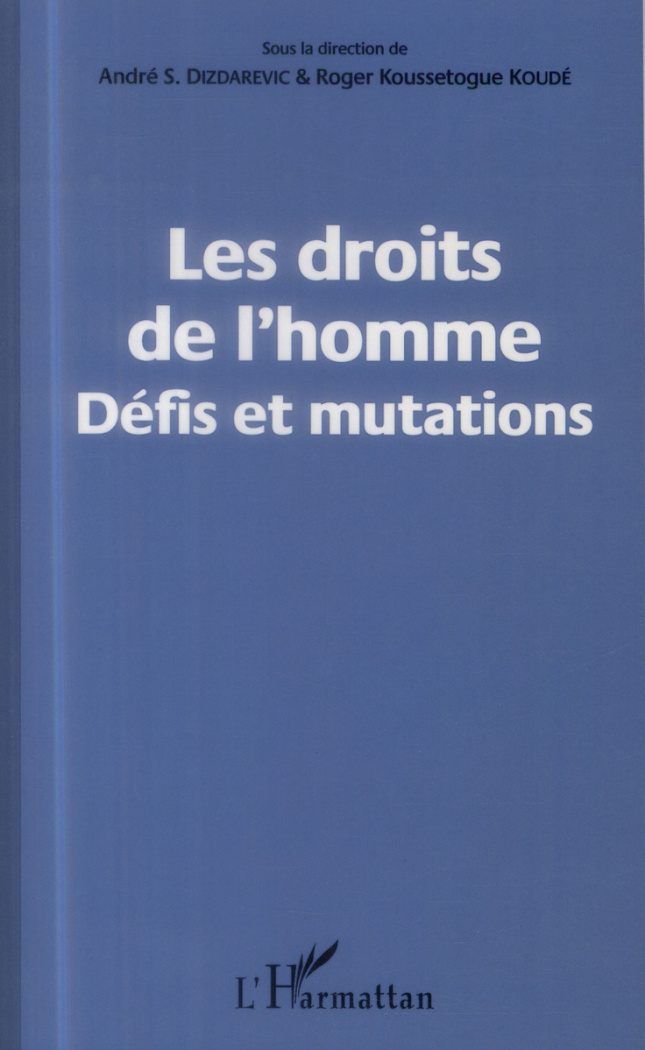 Les droits de l'homme. Défis et mutations
