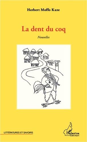 La dent du coq. Nouvelles