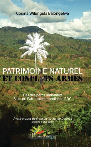 Patrimoine naturel et conflits armés. Cas des parcs nationaux ; sites du Patrimoine mondial en Répub