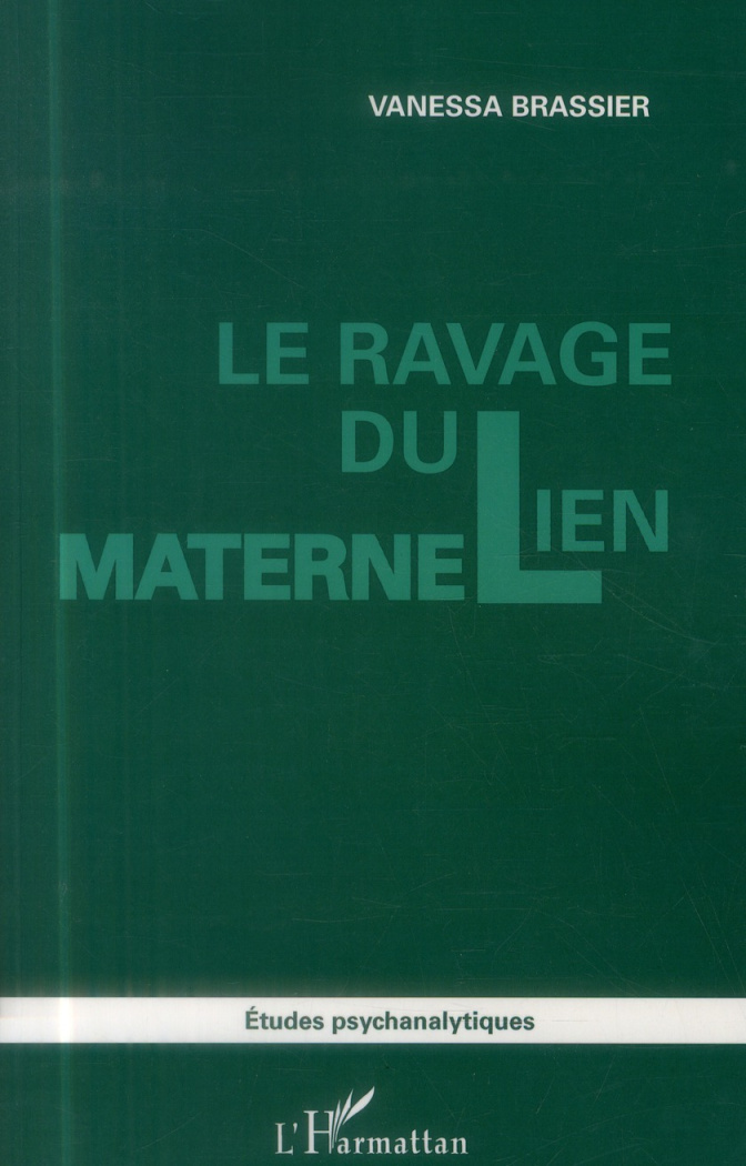 Le ravage du lien maternel