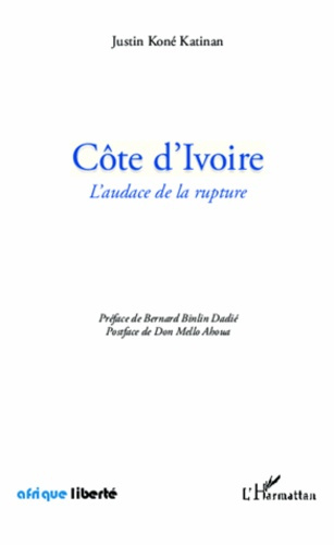 Côte d'Ivoire. L'audace de la rupture
