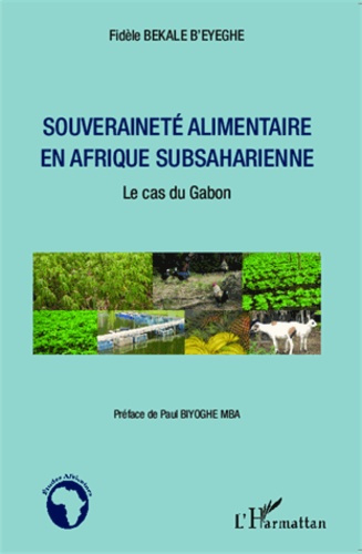 Souveraineté alimentaire en Afrique subsaharienne. Le cas du Gabon