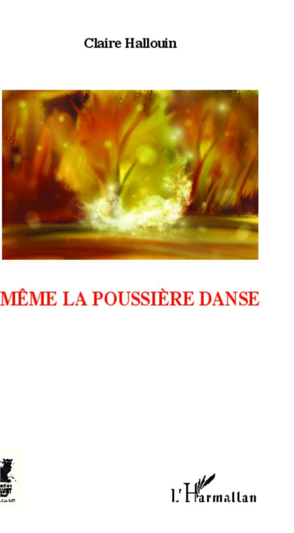 Même la poussière danse