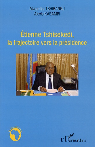 Etienne Tshisekedi, la trajectoire vers la présidence