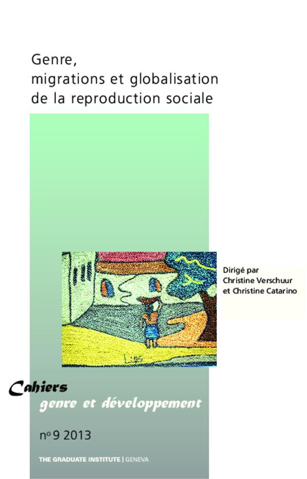 Cahiers genre et développement N° 9/2013 : Genre, migrations et globalisation de la reproduction soc