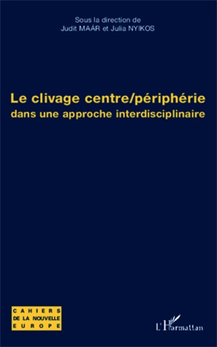 Le clivage centre/périphérie. Dans une approche interdisciplinaire