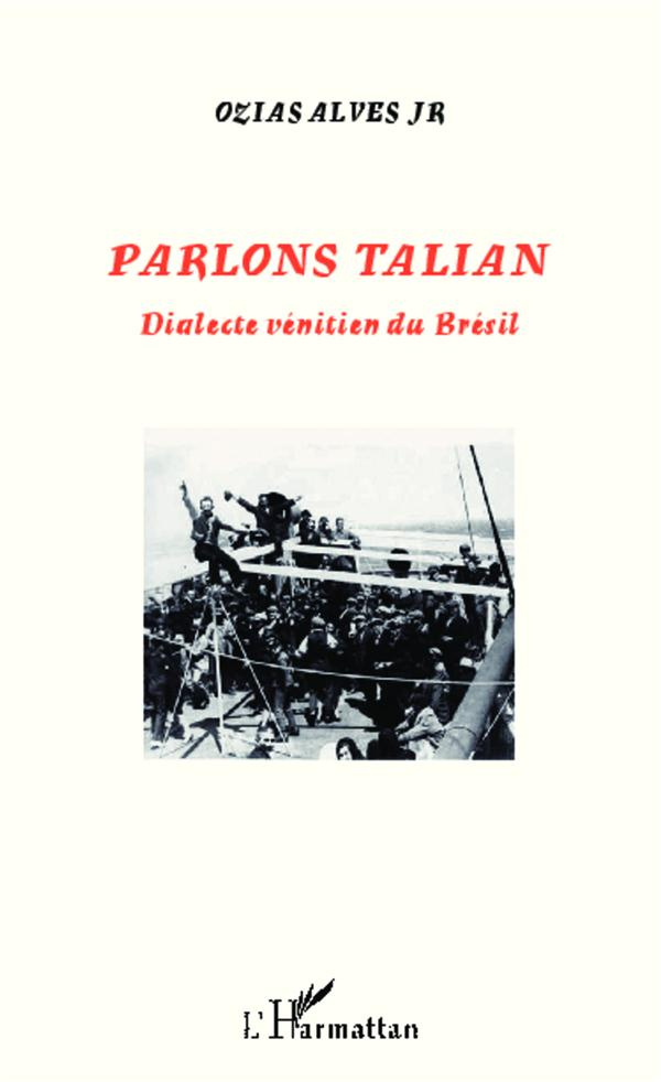 Parlons talian. Dialecte vénitien du Brésil