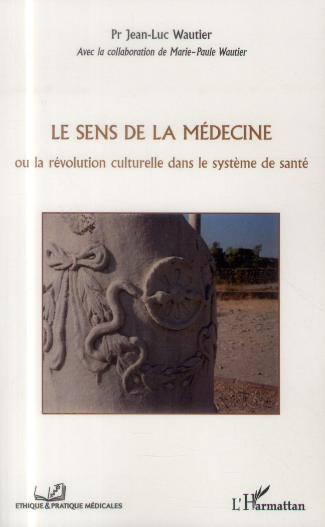 Le sens de la médecine. La révolution culturelle dans le système de santé