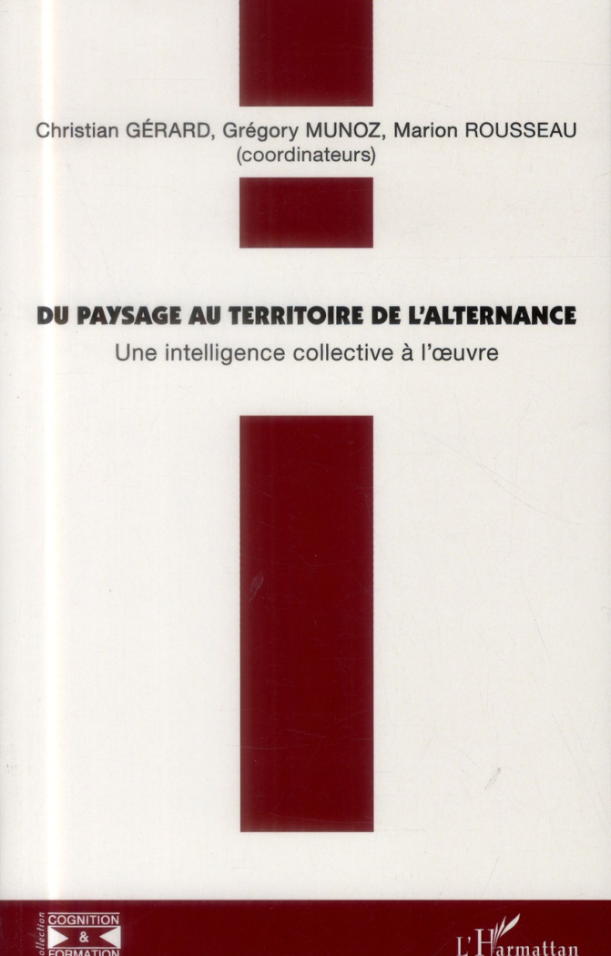 Du paysage au territoire de l'alternance. Une intelligence collective à l'oeuvre !