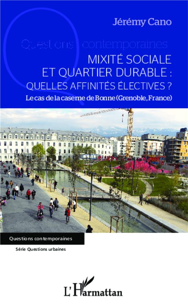 Mixité sociale et quartier durable : quelles affinités électives ? Le cas de la caserne de Bonne (Gr