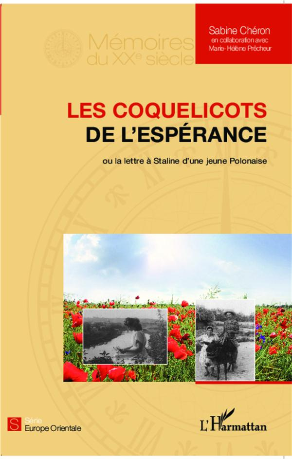 Les coquelicots de l'espérance. Ou la lettre à Staline d'une jeune Polonaise