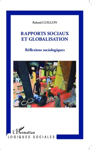Rapports sociaux et globalisation. Réflexions sociologiques