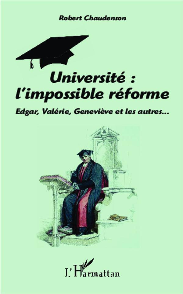Université : l'impossible réforme. Edgar, Valérie, Geneviève et les autres