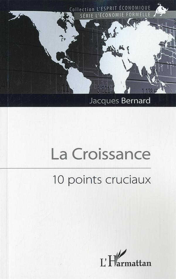 La croissance. 10 points cruciaux