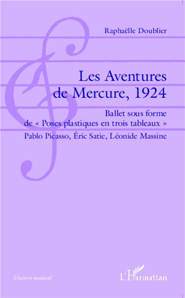 Les Aventures de Mercure, 1924. Ballet sous forme de "Poses plastiques en trois tableaux" Pablo Pica