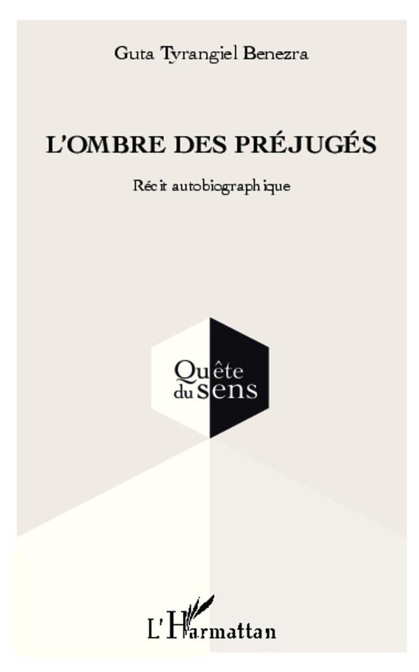 L'ombre des préjugés. Récit autobiographique