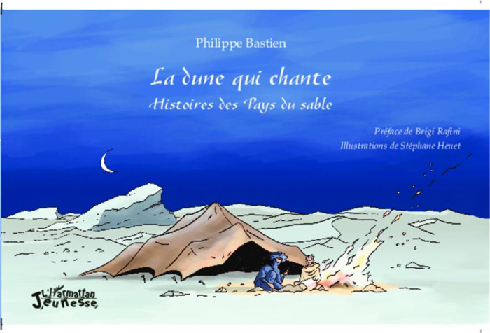 La dune qui chante. Histoires des Pays du sable
